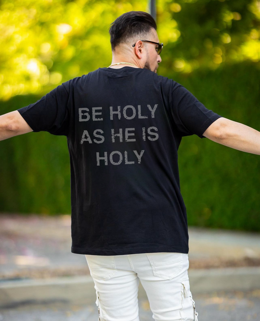 Be Holy As I Am Holy Tee -Pima Cotton (Oversized Fit)